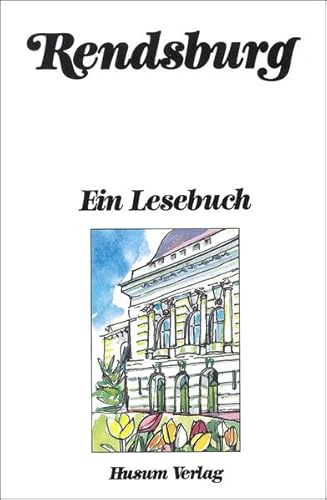Rendsburg - Ein Lesebuch