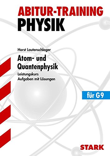 Abitur-Training - Physik Atom- und Quantenphysik LK von Stark Verlag