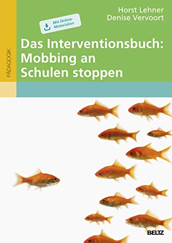 Das Interventionsbuch: Mobbing an Schulen stoppen: Mit Online-Materialien Das Interventionsbuch: Mobbing an Schulen stoppen: Mit Online-Materialien von Beltz