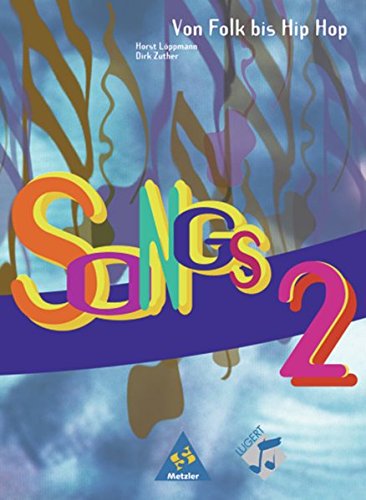SONGS Von Folk bis Hip Hop: Songs 2 SONGS Von Folk bis Hip Hop: Songs 2