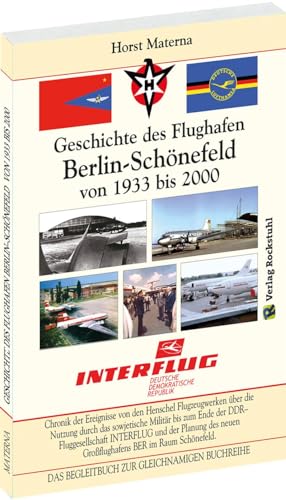 Chronik der Ereignisse - Geschichte des Flughafen Berlin-Schönefeld von 1933 bis 2000: DAS BEGLEITBUCH ZUR GLEICHNAMIGEN BUCHREIHE von Rockstuhl Verlag