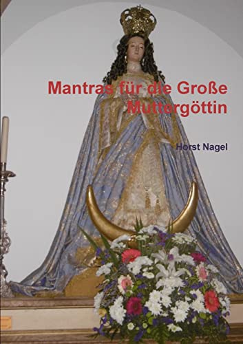 Mantras für die Große Muttergöttin von Lulu