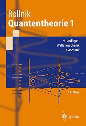 Quantentheorie 1: Grundlagen - Wellenmechanik - Axiomatik (Springer-Lehrbuch) (German Edition) von Springer