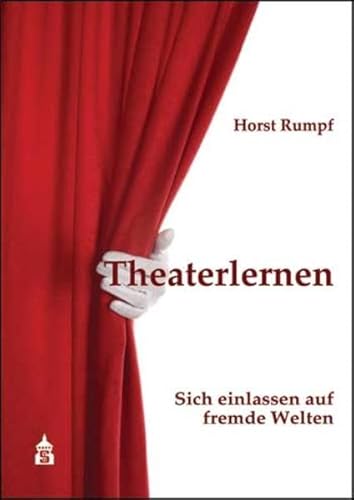 Theaterlernen: Sich einlassen auf fremde Welten von Schneider Verlag Hohengehren
