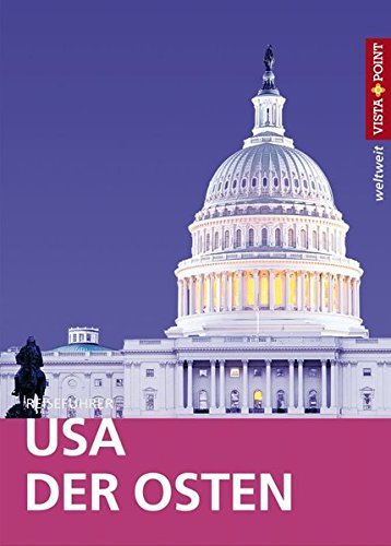 USA - Der Osten - VISTA POINT Reiseführer weltweit (Mit E-Magazin) von Vista Point Verlag