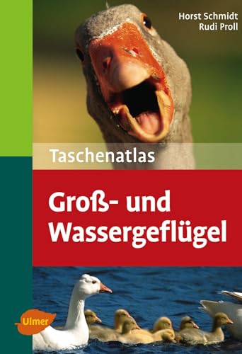 Groß- und Wassergeflügel: Großgeflügel (Taschenatlanten) von Ulmer Eugen Verlag