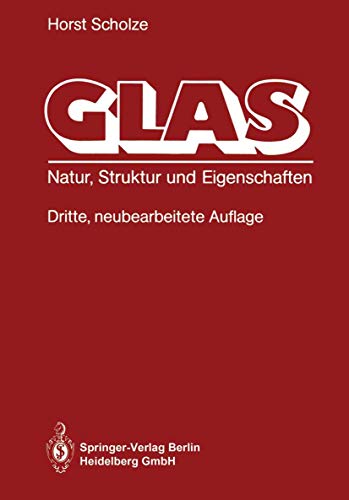 Glas: Natur, Struktur und Eigenschaften