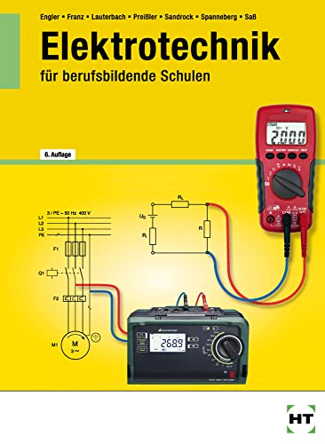 Elektrotechnik für Berufsschulen - Technologie Gesamtausgabe: Technologie Gesamtausgabe / Lehrbuch für die gesamte Ausbildungszeit von dreieinhalb ... ... für berufsbildende Schulen Schulbuch von Bildungsverlag EINS