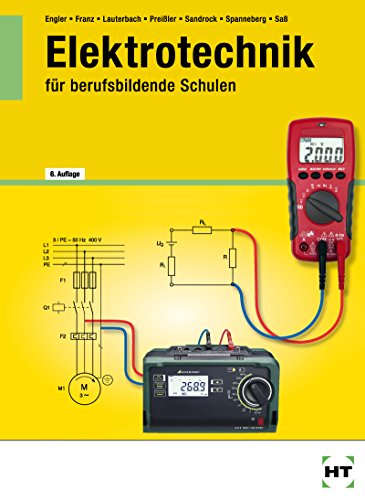 Elektrotechnik für Berufsschulen - Technologie Gesamtausgabe: Technologie Gesamtausgabe / Lehrbuch für die gesamte Ausbildungszeit von dreieinhalb ... ... für berufsbildende Schulen Schulbuch