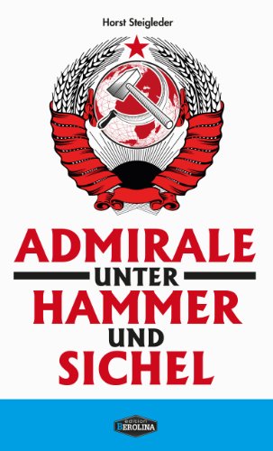 Admirale unter Hammer und Sichel (Edition Berolina)
