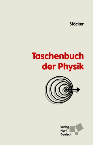 Taschenbuch der Physik: Formeln, Tabellen, Übersichten