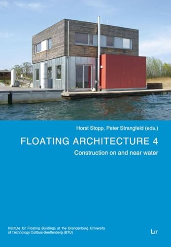 Floating Architecture 4: Construction on and near water von LIT Verlag