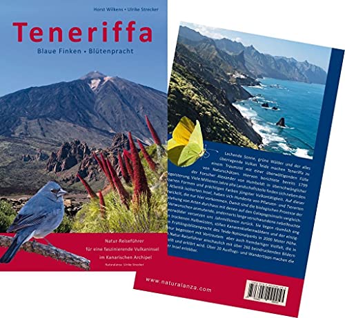 Teneriffa Blaue Finken - Blütenpracht: Natur-Reiseführer für eine faszinierende Vulkaninsel im Kanarischen Archipel von NATURALANZA