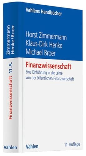 Finanzwissenschaft: Eine Einführung in die Lehre von der öffentlichen Finanzwirtschaft (Vahlens Handbücher der Wirtschafts- und Sozialwissenschaften)