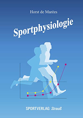 Sportphysiologie: Bearb. v. Hermann Heck und Ulrich Bartmus Sportphysiologie: Bearb. v. Hermann Heck und Ulrich Bartmus