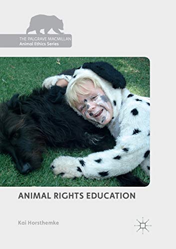 Animal Rights Education (The Palgrave Macmillan Animal Ethics Series) von MACMILLAN