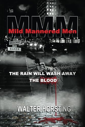 Mild Mannered Men: The Rain Will Wash Away The Blood