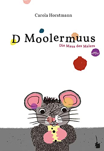 D Moolermuus: Die Maus des Malers von Edition Tintenfaß