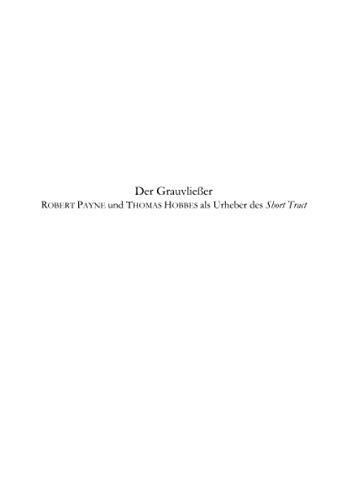 Der Grauvließer: Robert Payne und Thomas Hobbes als Urheber des Short Tract (Mitternachtswälder) von epubli