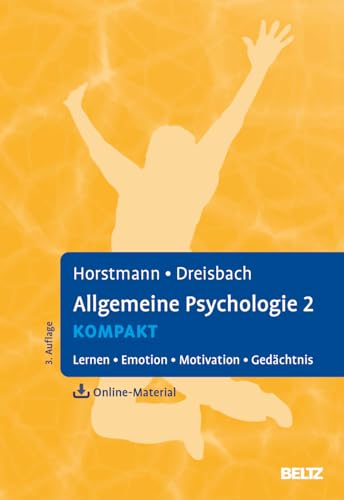Allgemeine Psychologie 2 kompakt: Lernen, Emotion, Motivation, Gedächtnis. Mit Online-Material (Lehrbuch kompakt)