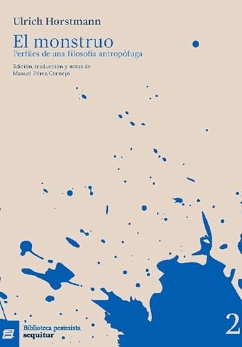 El monstruo - Perfiles de una filosofía antropófuga von Ediciones Sequitur