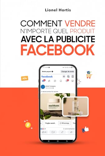 Comment vendre n'importe quel produit avec la publicité Facebook ? Comment vendre n'importe quel produit avec la publicité Facebook ? von Auto-édition
