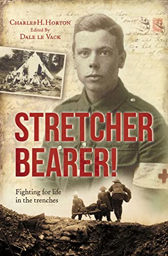 Stretcher Bearer: Fighting for Life in the Trenches