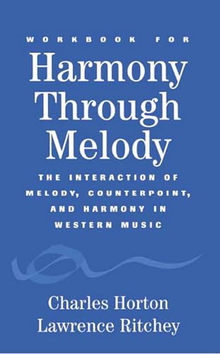 Harmony Through Melody: The Interaction of Melody, Counterpoint, and Harmony in Western Music von Scarecrow Press