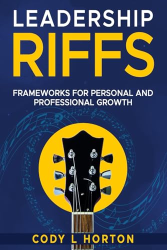 Leadership RIFFS: Frameworks for Personal and Professional Growth von Independently published