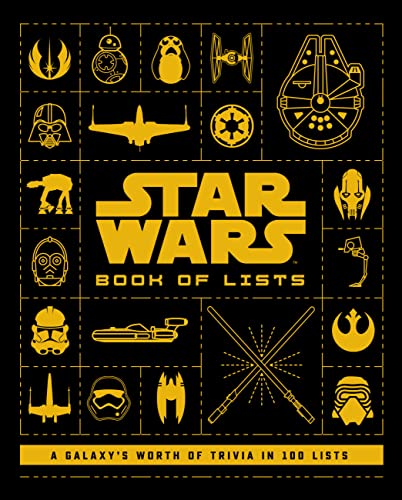 Star Wars: Book of Lists: 100 Lists Compiling a Galaxy's Worth of Trivia