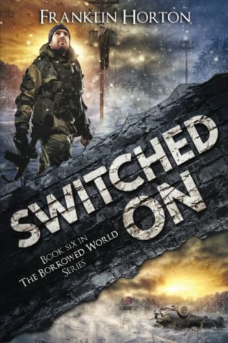 Switched On: Book Six in The Borrowed World Series von CreateSpace Independent Publishing Platform