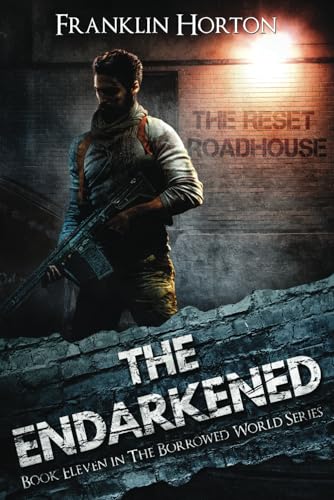 The Endarkened: Book Eleven in The Borrowed World Series