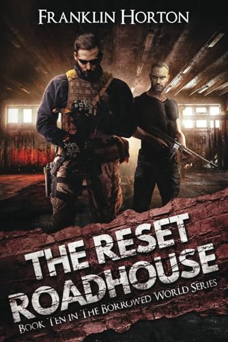 The Reset Roadhouse: Book Ten in The Borrowed World Series
