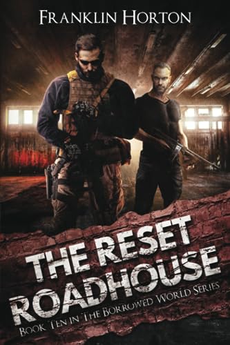 The Reset Roadhouse: Book Ten in The Borrowed World Series