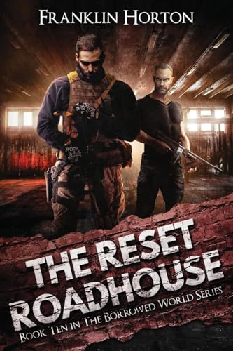 The Reset Roadhouse: Book Ten in The Borrowed World Series von Horsemen of the Apocalypse
