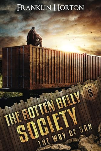 The Rotten Belly Society: Book Five in The Way Of Dan Series von Independently published