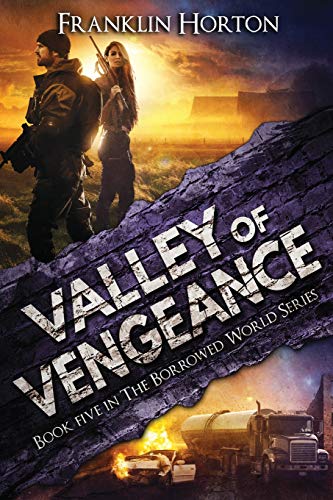 Valley of Vengeance: Book Five in The Borrowed World Series von CreateSpace Independent Publishing Platform
