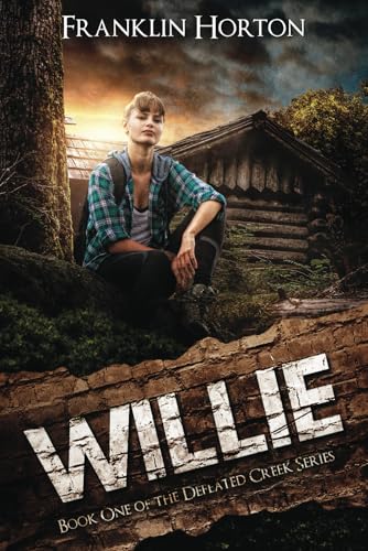 Willie: Book One in the Defeated Creek Series von Independently published