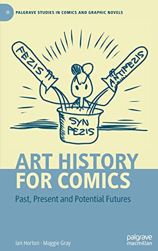 Art History for Comics: Past, Present and Potential Futures (Palgrave Studies in Comics and Graphic Novels) von Palgrave Macmillan