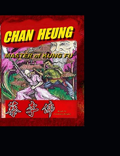 CHAN HEUNG-Master of Kung Fu: Book #1 - A Journey Begins von Independently published