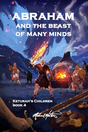 Abraham and the Beast of Many Minds (Keturah’s Children, Band 4) von Independently published
