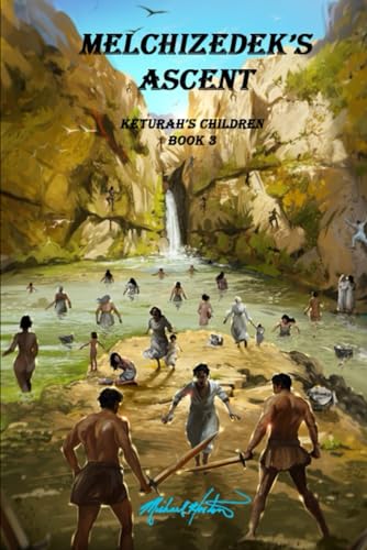 Melchizedek's Ascent (Keturah’s Children, Band 3) von Independently published