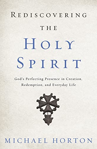 Rediscovering the Holy Spirit: God’s Perfecting Presence in Creation, Redemption, and Everyday Life von HarperCollins