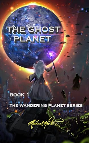 The Ghost Planet (The Wandering Planet, Band 1) von Independently published