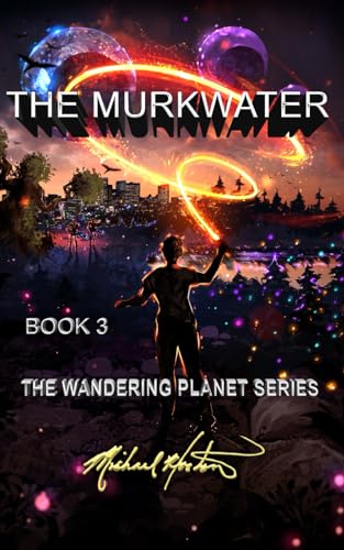The Murkwater (The Wandering Planet, Band 3) von Independently published