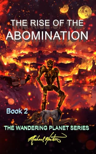 The Rise of the Abomination: Book 2 (The Wandering Planet, Band 2) von Independently published