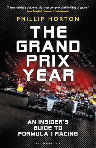 The Grand Prix Year: An Insider's Guide to Formula 1 Racing von Bloomsbury Sport
