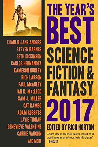 The Year's Best Science Fiction & Fantasy: 2017 Edition