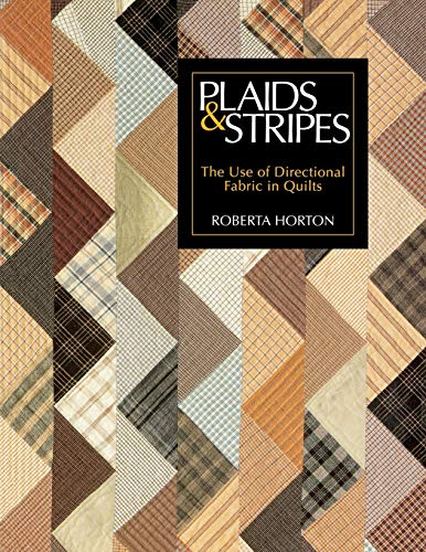 Plaids & Stripes: The Use of Directional Fabric in Quilts von C&T Publishing