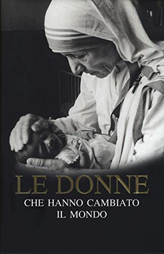 Le donne che hanno cambiato il mondo (Personaggi del nostro tempo) von White Star